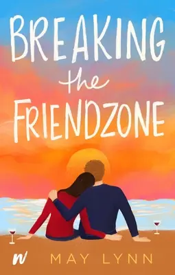 Die Freundschaftszone durchbrechen - Breaking the Friendzone