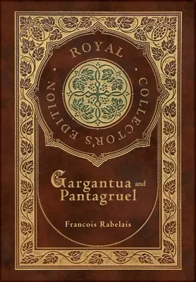 Gargantua und Pantagruel (Königliche Sammlerausgabe) (Laminierter Hardcover-Einband mit Schutzumschlag) - Gargantua and Pantagruel (Royal Collector's Edition) (Case Laminate Hardcover with Jacket)
