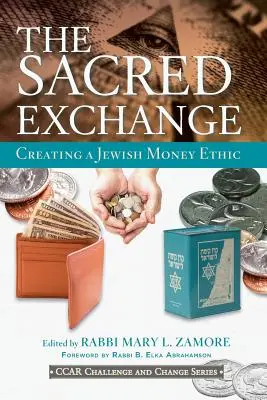 Die heilige Börse: Eine jüdische Geldethik schaffen - The Sacred Exchange: Creating a Jewish Money Ethic