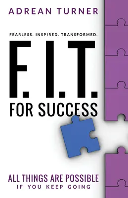 F.I.T. für Erfolg: Furchtlos, inspiriert, transformiert zum Erfolg - F.I.T. for Success: Fearless, Inspired, Transformed for Success