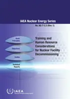 Ausbildung und Humanressourcen für die Stilllegung von Kernkraftwerken - Training and Human Resource Considerations for Nuclear Facility Decommissioning