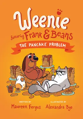 Das Pfannkuchenproblem (Weenie Featuring Frank and Beans Buch #2) - The Pancake Problem (Weenie Featuring Frank and Beans Book #2)