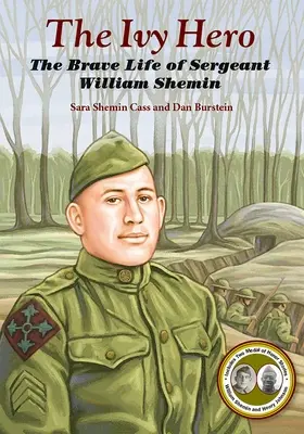 Der Efeu-Held: Das tapfere Leben von Sergeant William Shemin - The Ivy Hero: The Brave Life of Sergeant William Shemin