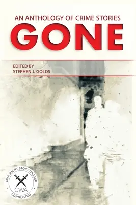 Gone: Eine Anthologie von Kriminalgeschichten - Gone: An Anthology of Crime Stories