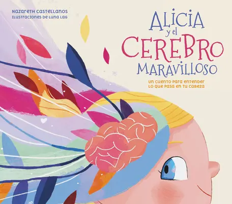 Alicia Y El Cerebro Maravilloso / Alicia und das wunderbare Gehirn - Alicia Y El Cerebro Maravilloso / Alicia and the Wonderful Brain