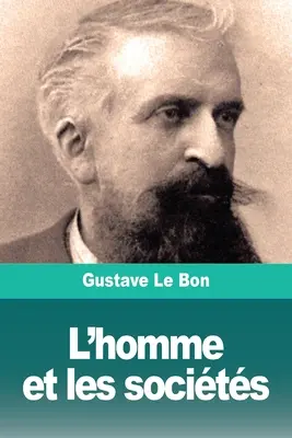 L'homme et les socits: Tome I: L'homme. Körperliche und intellektuelle Entwicklung - L'homme et les socits: Tome I: L'homme. Dveloppement physique et intellectuel