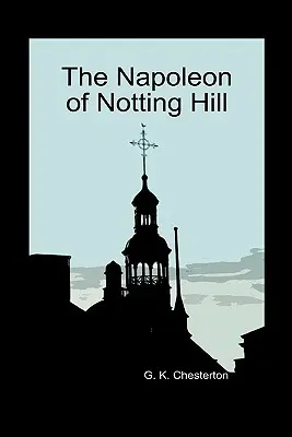 Der Napoleon von Notting Hill (Gebundene Ausgabe) - The Napoleon of Notting Hill (Hardback)