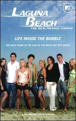 Laguna Beach: Das Leben innerhalb der Blase - Laguna Beach: Life Inside the Bubble