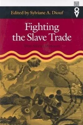 Kampf gegen den Sklavenhandel: Westafrikanische Strategien - Fighting the Slave Trade: West African Strategies