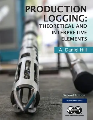 Produktionsprotokollierung: Theoretische und interpretative Elemente - Production Logging: Theoretical and Interpretive Elements