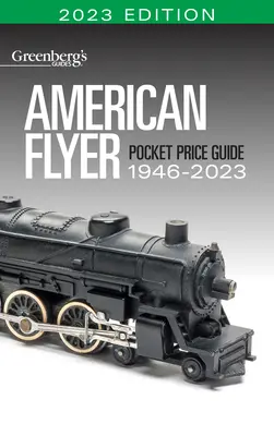 American Flyer Taschenpreisführer 1946-2023 - American Flyer Pocket Price Guide 1946-2023