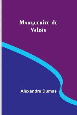 Marguerite von Valois - Marguerite de Valois