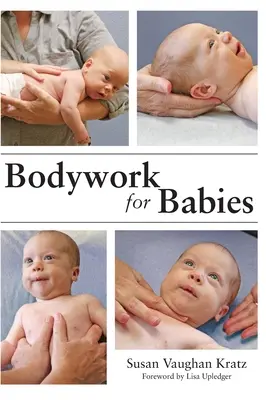 Körperarbeit für Säuglinge - Bodywork for Babies