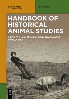 Handbuch der historischen Tierstudien - Handbook of Historical Animal Studies