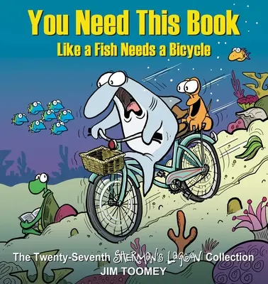 Du brauchst dieses Buch, wie ein Fisch ein Fahrrad braucht: Band 27 - You Need This Book Like a Fish Needs a Bicycle: Volume 27