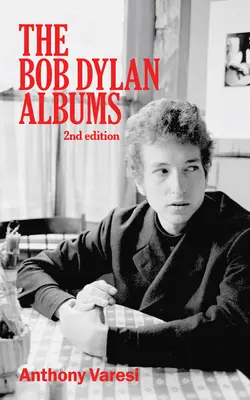 Die Bob Dylan-Alben: Zweite Ausgabe Band 80 - The Bob Dylan Albums: Second Edition Volume 80