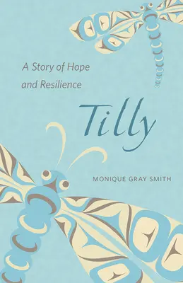 Tilly: Eine Geschichte von Hoffnung und Widerstandskraft - Tilly: A Story of Hope and Resilience