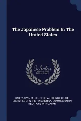 Das japanische Problem in den Vereinigten Staaten - The Japanese Problem In The United States