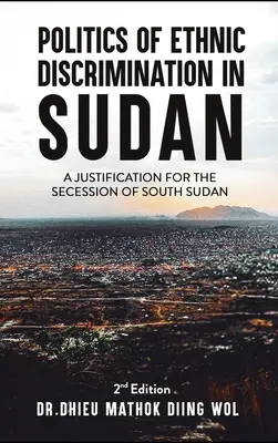 Die Politik der ethnischen Diskriminierung im Sudan - Politics of Ethnic Discrimination in Sudan