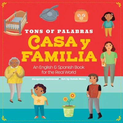 Tons of Palabras: Casa Y Familia: Ein englisch-spanisches Buch für die reale Welt - Tons of Palabras: Casa Y Familia: An English & Spanish Book for the Real World