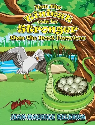 Wie der Kleinste stärker sein kann als der Grimmigste - How the Tiniest Can Be Stronger Than the Most Ferocious