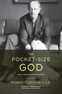 Der Gott im Taschenformat: Essays aus dem Notre Dame Magazine - The Pocket-Size God: Essays from Notre Dame Magazine
