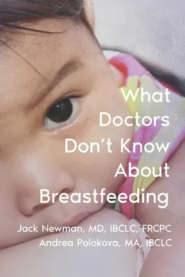 Was Ärzte nicht über das Stillen wissen - What Doctors Don't Know About Breastfeeding