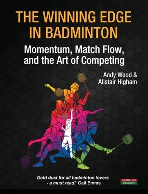 Der entscheidende Vorteil im Badminton: Momentum, Spielfluss und die Kunst des Wettkampfs - The Winning Edge in Badminton: Momentum, Match Flow and the Art of Competing