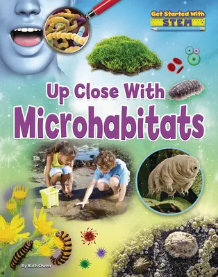 Mikrohabitate aus nächster Nähe - Up Close with Microhabitats