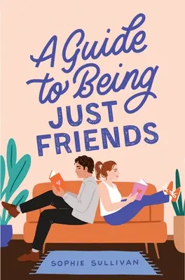 Ein Leitfaden für eine gute Freundschaft - A Guide to Being Just Friends