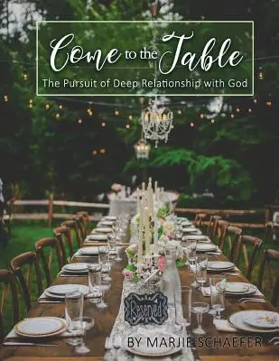 Komm an den Tisch: Das Streben nach einer tiefen Beziehung zu Gott - Come to the Table: The Pursuit of Deep Relationship with God