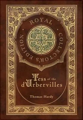 Tess of the d'Urbervilles (Königliche Sammlerausgabe) (Laminierter Hardcover-Einband mit Schutzumschlag) - Tess of the d'Urbervilles (Royal Collector's Edition) (Case Laminate Hardcover with Jacket)