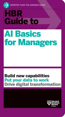 HBR-Leitfaden zu den AI-Grundlagen für Manager - HBR Guide to AI Basics for Managers