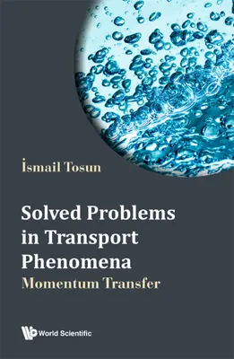 Gelöste Probleme in Transportphänomenen: Impulsübertragung - Solved Problems in Transport Phenomena: Momentum Transfer