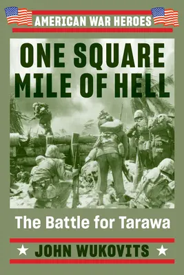 Eine Quadratmeile der Hölle: Die Schlacht um Tarawa - One Square Mile of Hell: The Battle for Tarawa