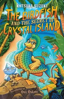 Der Vogelfisch und das Geheimnis der Kristallinsel - The Birdfish and the Secret of Crystal Island