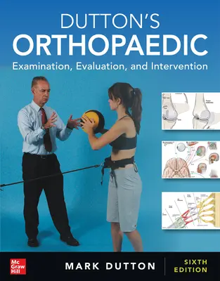 Dutton's Orthopaedic: Untersuchung, Bewertung und Intervention, Sechste Ausgabe - Dutton's Orthopaedic: Examination, Evaluation and Intervention, Sixth Edition