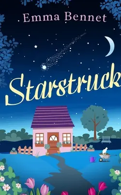 STARSTRUCK ein herzerwärmender Wohlfühlroman zum Verlieben - STARSTRUCK a heartwarming, feel-good romance to fall in love with