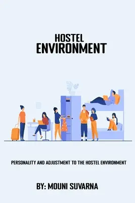 Persönlichkeit und Anpassung an die Herbergsumgebung - Personality and Adjustment to The Hostel Environment