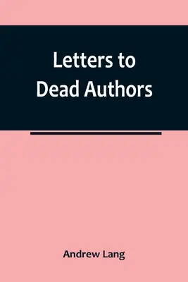 Briefe an tote Autoren - Letters to Dead Authors