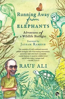Auf der Flucht vor Elefanten: Die Abenteuer eines Wildtierbiologen - Running Away from Elephants: The Adventures of a Wildlife Biologist
