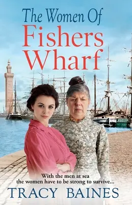 Die Frauen von Fishers Wharf - The Women of Fishers Wharf
