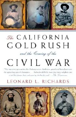 Der kalifornische Goldrausch und der Beginn des Bürgerkriegs - The California Gold Rush and the Coming of the Civil War