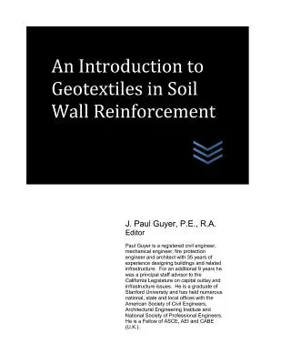 Eine Einführung in die Verwendung von Geotextilien zur Verstärkung von Bodenwänden - An Introduction to Geotextiles in Soil Wall Reinforcement