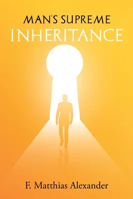 Das Höchste Erbe des Menschen - Man's Supreme Inheritance