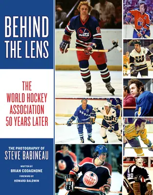 Hinter der Linse: Der Welt-Hockey-Verband 50 Jahre später - Behind the Lens: The World Hockey Association 50 Years Later