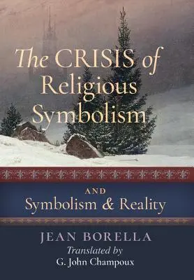 Die Krise des religiösen Symbolismus & Symbolismus und Realität - The Crisis of Religious Symbolism & Symbolism and Reality