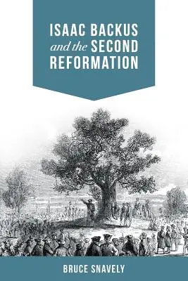 Isaac Backus und die zweite Reformation - Isaac Backus and the Second Reformation