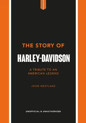 Die Geschichte von Harley-Davidson: Eine Hommage an eine amerikanische Ikone - The Story of Harley-Davidson: A Tribute to an American Icon