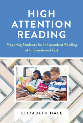 Hochaufmerksames Lesen: Vorbereitung der Schüler auf das selbständige Lesen von Informationstexten - High Attention Reading: Preparing Students for Independent Reading of Informational Text